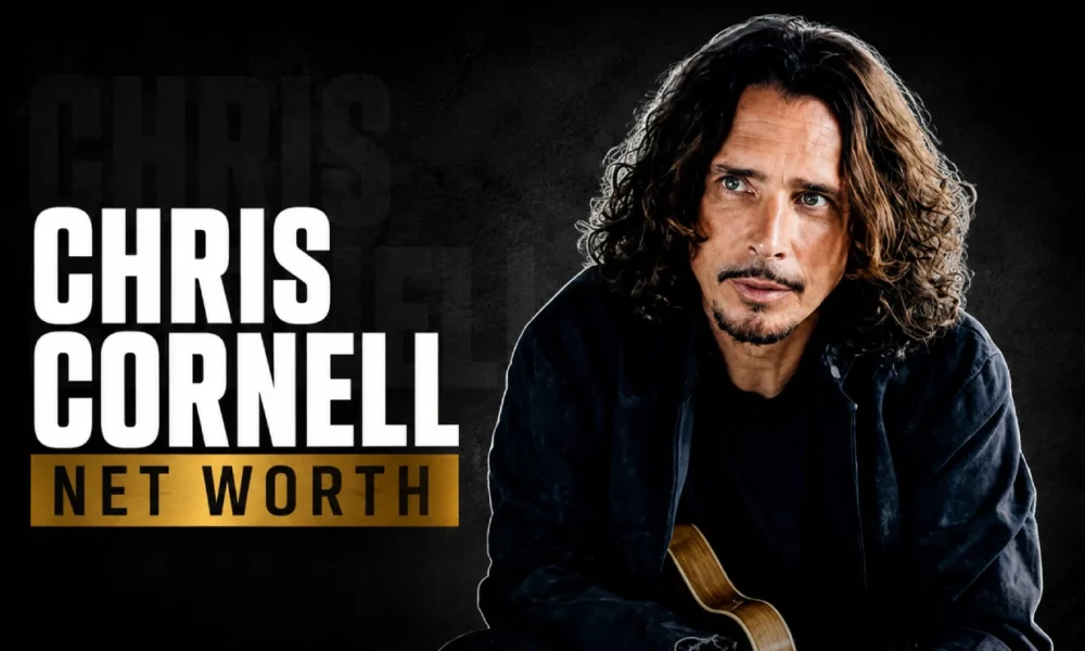 Chris Cornell and his $60 million net worth legacy