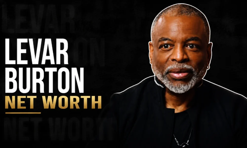 LeVar Burton and his estimated wealth over decades of work