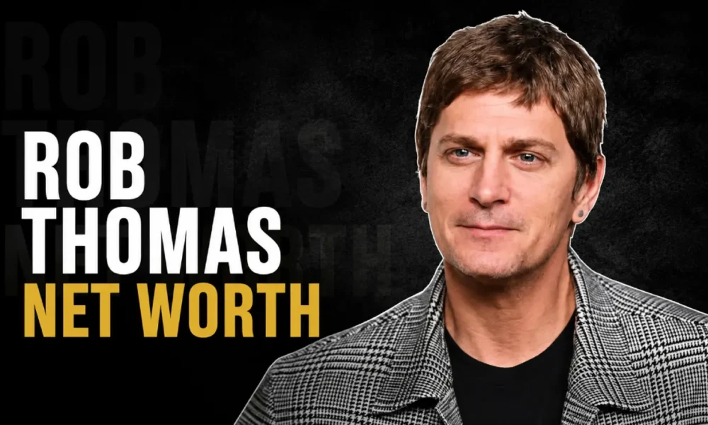Rob Thomas and his current net worth