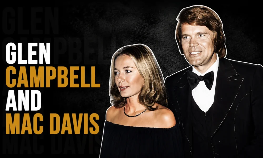 Glen Campbell and Mac Davis with a shared personal connection